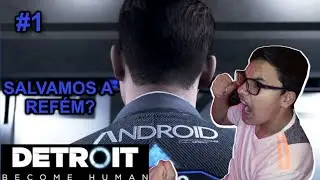 Detroit Become Human - Início de Gameplay - Salvamos a Refém? - #1