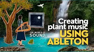 Creating plant music using Ableton @Ableton