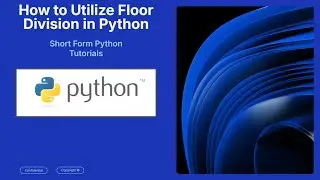 Python Floor Division (//) Explained | Learn Integer Division and Real-World Examples