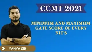 CCMT 2021: MAXIMUM & MINIMUM GATE SCORE REQUIREMENT| YEAR WISE ROUND WISE AND BRANCH WISE GATE SCORE