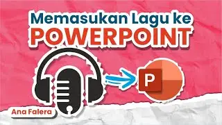 Memasukan Lagu ke Dalam Powerpoint