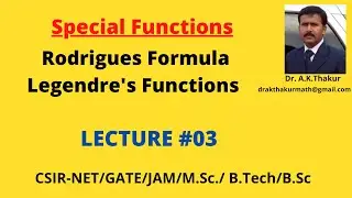 Rodrigues Formula of Legendre's Polynomial I Special Function I Lecture-3 I By Dr.A.K.Thakur Sir.