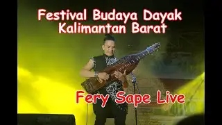 FERY SAPE - FESTIVAL BUDAYA DAYAK KALIMANTAN BARAT  (Sape Intrument )