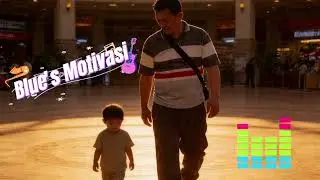 Blue's Motivation - Tomorrow, Son. Mp3