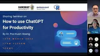 Sunway DataXSight Sharing Seminar on How to Use ChatGPT for Productivity