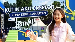 FESTIVAL ASTRA 2024! TEMPATNYA BUAT KAMU YANG PENGEN SERU-SERUAN DAN PEDULI LINGKUNGAN!