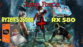 Jump Force Test with Amd Ryzen 5 2600x With Saphire Rx 580 8gb