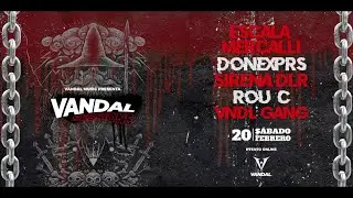 VANDAL SESSION Nº1 //  ESCALA MERCALLI x DONEXPRES x SIRENA DLR x ROU C x VNDL GANG
