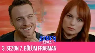 3.Sezon 7.Bölüm Fragman I Aynen Aynen