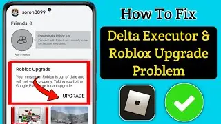 How To Fix Delta Executor & Roblox Upgrade Problem (2024) |