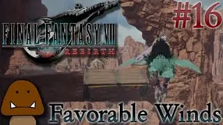 Favorable Winds - Final Fantasy 7 Rebirth Part 16