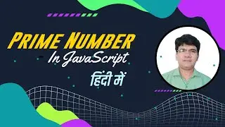 Check prime number in js | Check for prime in Js