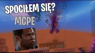 Spociłem się ok?       ➤ MINECRAFT PE