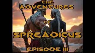 The Adventures of Spreadicus - Ep III - Big Trouble In Thunder River Pt 1 - Age of Conan Machinima!!