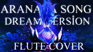 Aranara song flute cover [dream version]→ notes by 