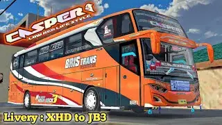 SHARE LIVERY | BRIS TRANS CASPER BUS XHD TO JB3 | BUS SIMULATOR INDONESIA