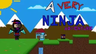 Level 7-8 | A Very Ninja Adventure OST