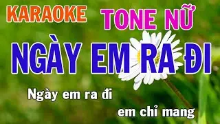 Ngày Em Ra Đi Karaoke Tone Nữ Nhạc Sống - Phối Mới Dễ Hát - Nhật Nguyễn