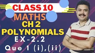 Polynomials Class 10 | Maths Chapter 2 | Exercise 2.2 Que 1 (i) and (ii)