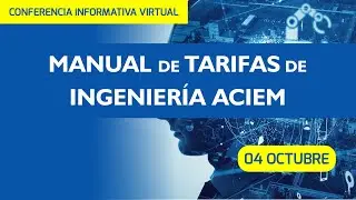 Conferencia Informativa Virtual ACIEM “Manual de Referencia de Tarifas de ingeniería ACIEM”