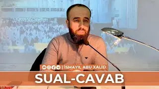 Sual-cavab | İsmayıl Abu Xalid