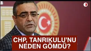 SEZGİN TANRIKULU'NU CHP NEDEN OKKA ALTINA ATTI?