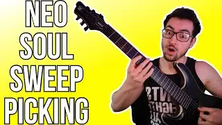 Sweep Picking For Neo Soul/R&B Guitar!