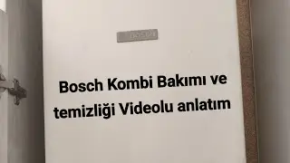 Bosch Kombi Bakımı - Temizliği İle ilgili Video Anlatımı 