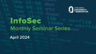 April 2024 Infosec Seminar