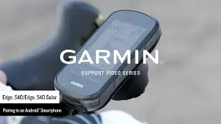 Garmin Support | Edge® 540 Series | Pairing with the Garmin Connect™ App (Android™)