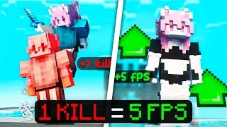 Every 1 Kill I Will Get +5FPS!!