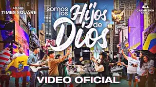 Somos Los Hijos De Dios - Ciudad Sion (Video Oficial) Desde Times Square