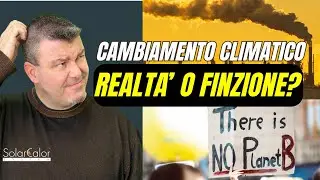 CAMBIAMENTO CLIMATICO: ci hanno mentito?