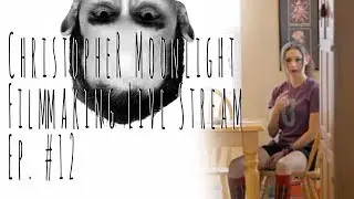 Christopher Moonlight Film School Eps. 12 - Set Replacement