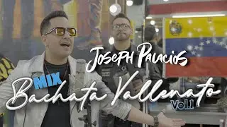 Joseph Palacios - Mix Bachata Vallenato (Vol.1)