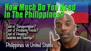 How Much Money Do You Need To Live In The Philippines? - Price Comparison With The US