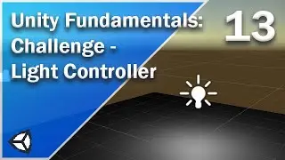 Light Controller - Challenge - Unity Fundamentals - 13