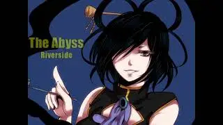【東方ヴォーカル】 The Abyss 【Riverside】   Niconico Video