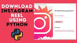 Download Instagram Reel using Python | Instagram Reel Downloader | Python | Tkinter | Instagram |