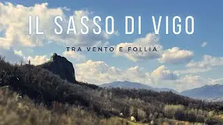 Il Sasso di Vigo, tra vento e Follia!