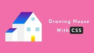 Drawing House With CSS