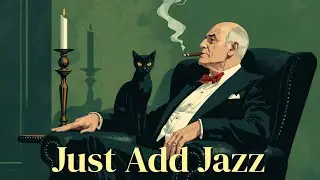 Just Add Jazz. – Noir Jazz for Quiet Nights