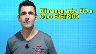 Diferença entre FIO e Cabo ELÉTRICO