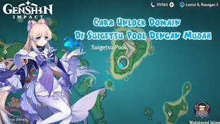 Cara Unlock Domain Di Suigetsu Pool (Watatsumi Island) | Genshin Impact