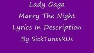 Lady Gaga-Marry The Night- Lyrics In Description
