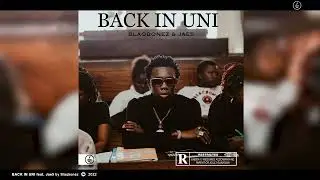 Blaqbonez - Back In Uni (Official Audio)