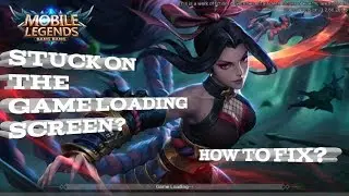 How To Fix Mobile Legends Stuck In Game Loading