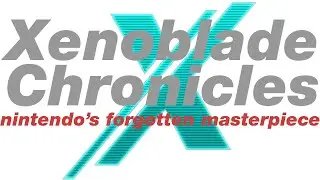 Xenoblade Chronicles X - Nintendo's forgotten masterpiece