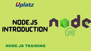 Node.js Introduction | Node.js Training & Certification Tutorial | Web Developer Training | Uplatz