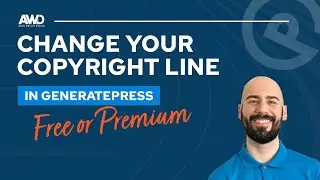 How to Change Your Copyright Line in GeneratePress (Free or Premium!)